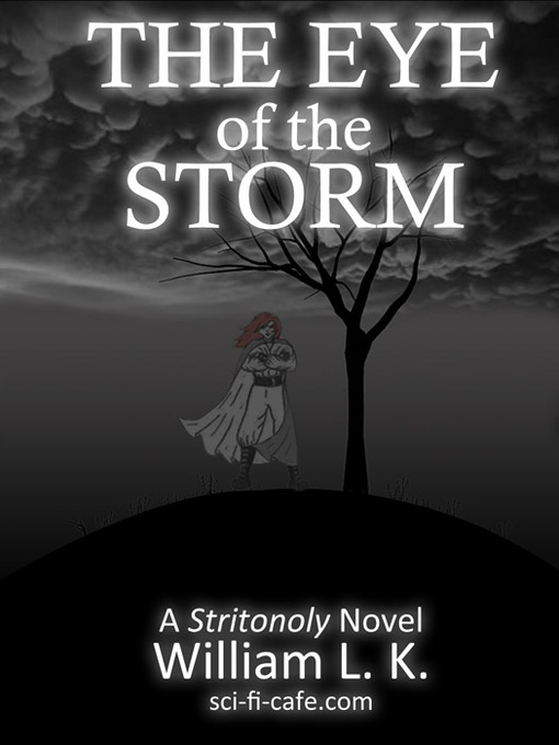 Title details for The Eye of the Storm by William L. K. - Available